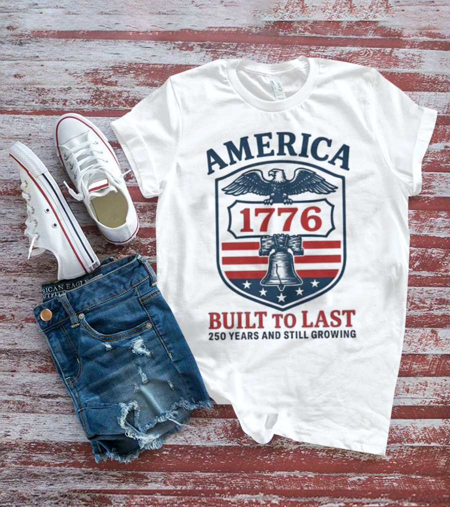 Philadelphia Phillies America 1776 Eagle Liberty Bell Built To Last 250 Years And Still Growing T-Shirt