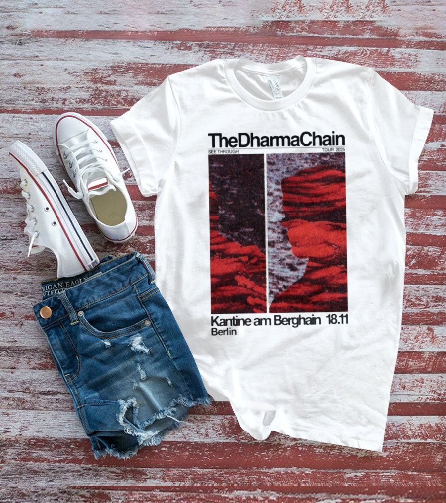The Dharma Chain See Through 2025 Kantine Am Berghain Berlin 18:11 T-Shirt