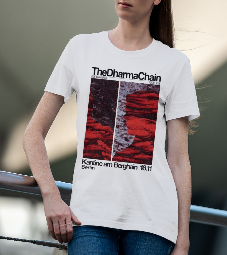 The Dharma Chain See Through 2025 Kantine Am Berghain Berlin 18:11 T-Shirt