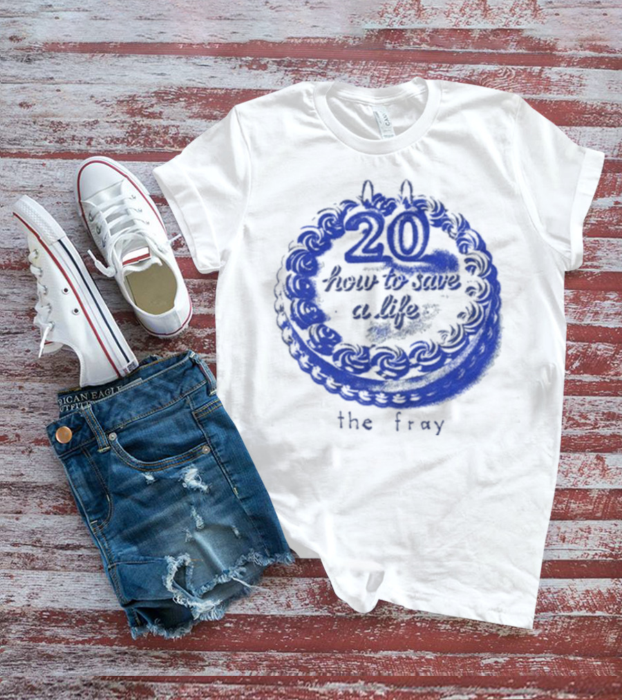 The Fray 20th Anniversary How To Save A Life Cake Celebration T-Shirt