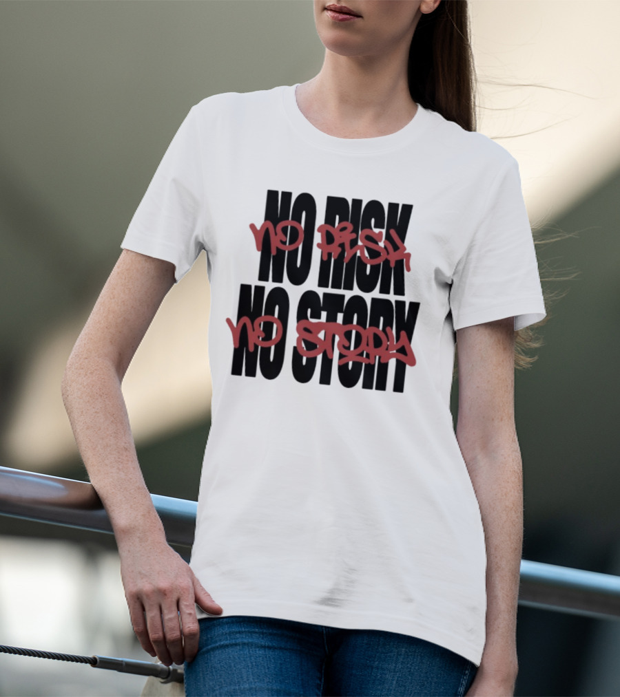 The Next Chapter No Risk No Story Graffiti Style Motivation T-Shirt