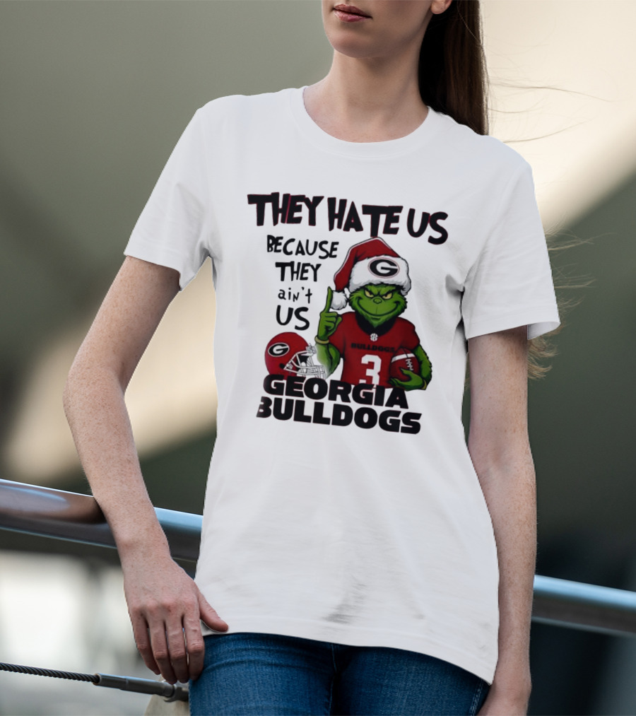 Georgia Bulldogs Grinch They Hate Us Because They Ain’t Us Football Fan Apparel T-Shirt