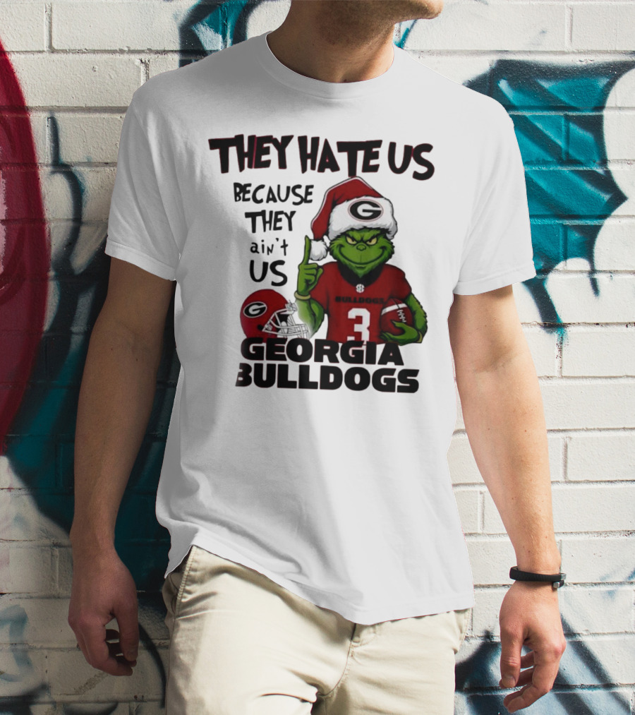 Georgia Bulldogs Grinch They Hate Us Because They Ain’t Us Football Fan Apparel T-Shirt