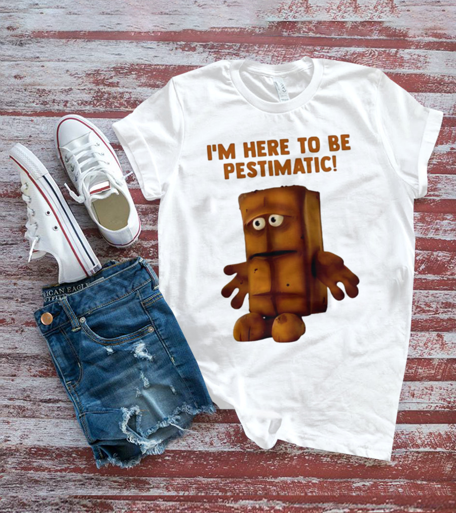 I'm Here To Be Pestimatic Bernd Das Brot German Comedy Character T-Shirt