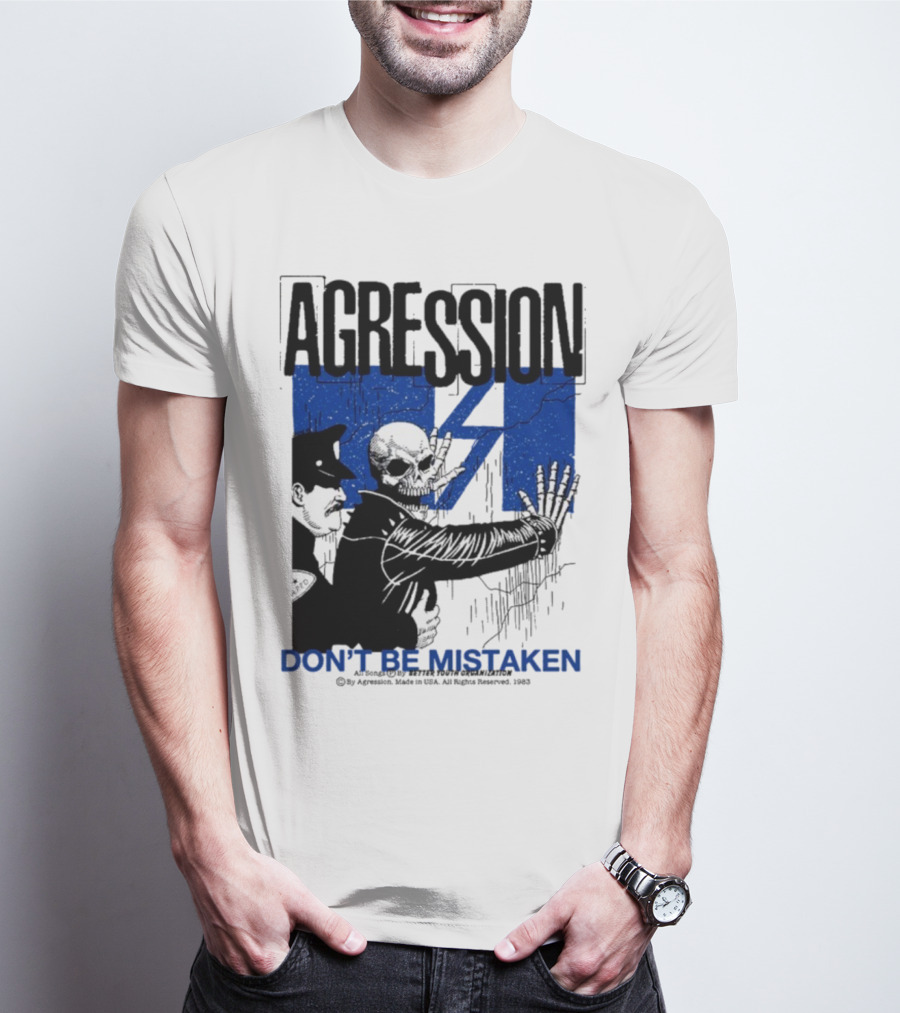 Agression Don’t Be Mistaken Skull Skeleton Police Confrontation T-Shirt