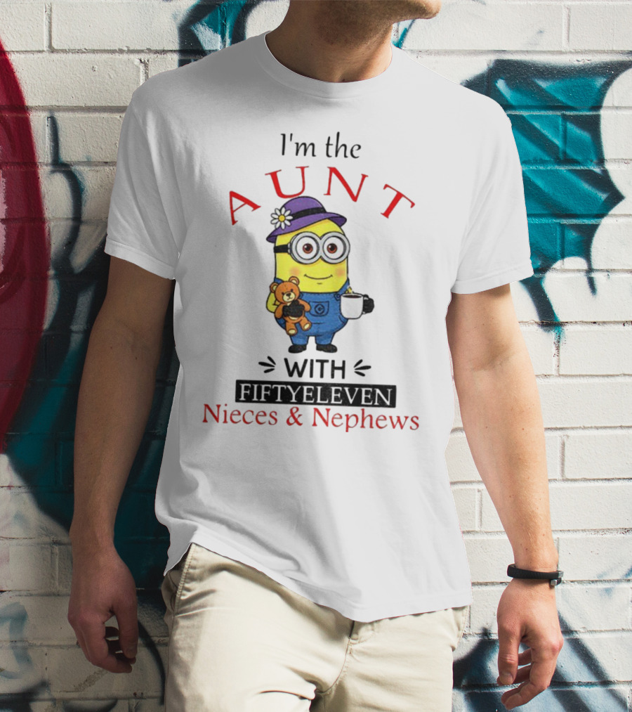 I'm The Aunt With Fifty Eleven Nieces And Nephews Minion Teddy Bear Coffee T-Shirt