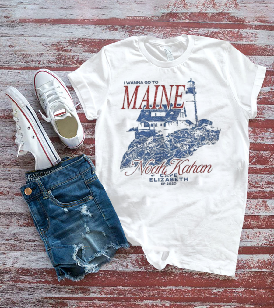 I Wanna Go To Maine Noah Kahan Cape Elizabeth EP 2020 Lighthouse T-Shirt