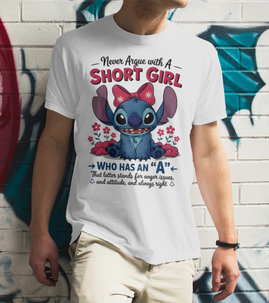 Stitch Short Girl Who Has An A With Attitude And Anger Issues T-Shirt