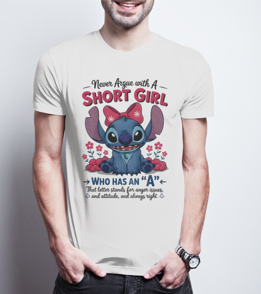 Stitch Short Girl Who Has An A With Attitude And Anger Issues T-Shirt