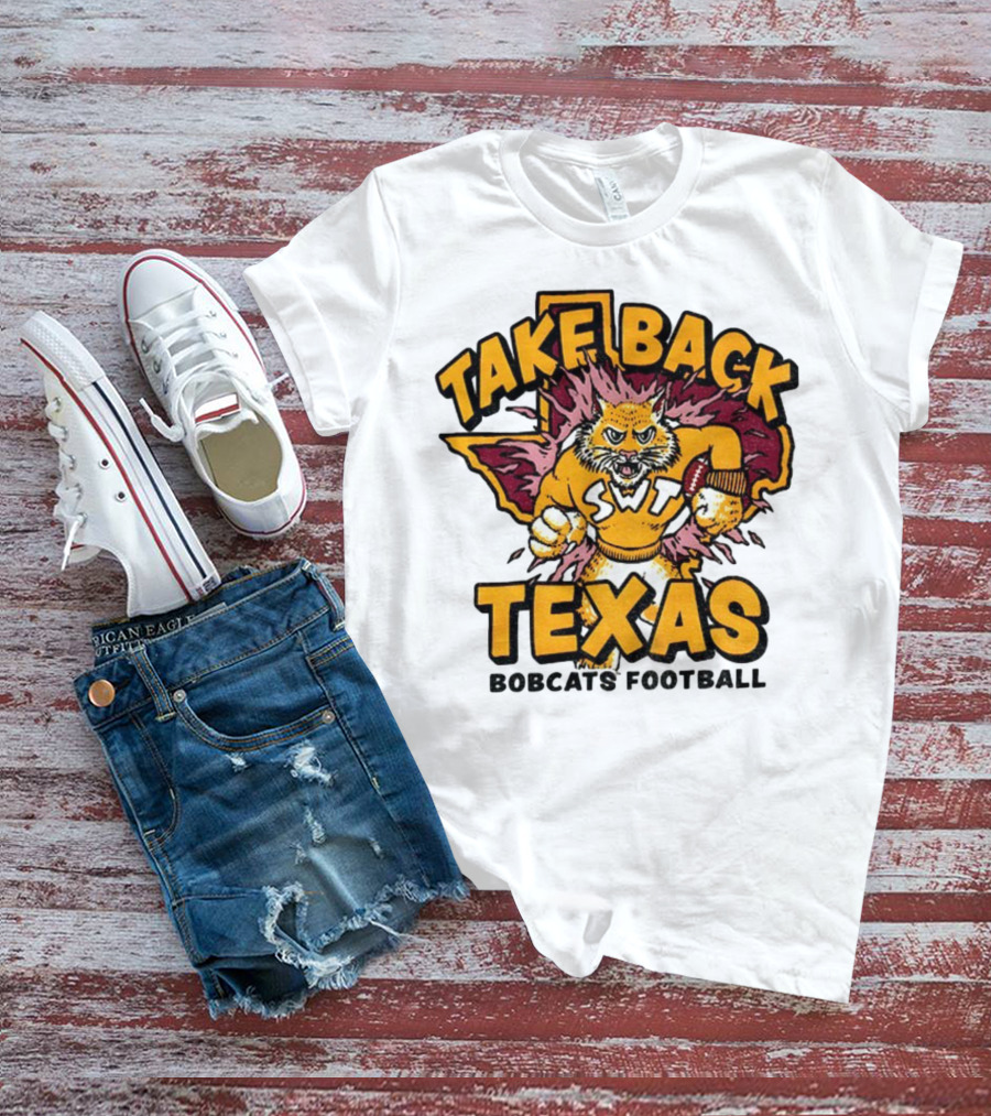 Take Back Texas SWT Bobcats Football Mascot 2025 T-Shirt