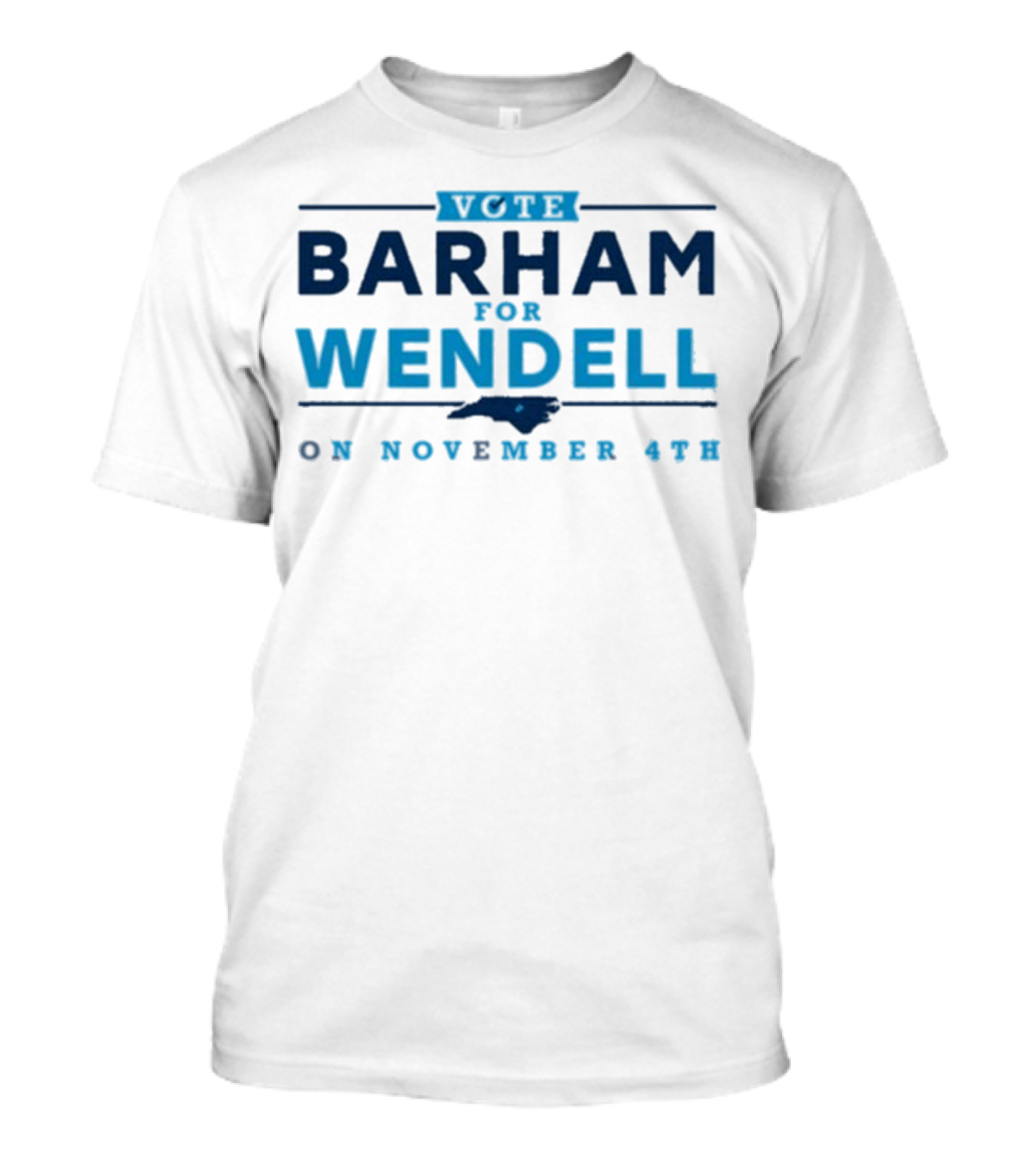 Vote Barham For Wendell On November 4th With North Carolina Map T-Shirt