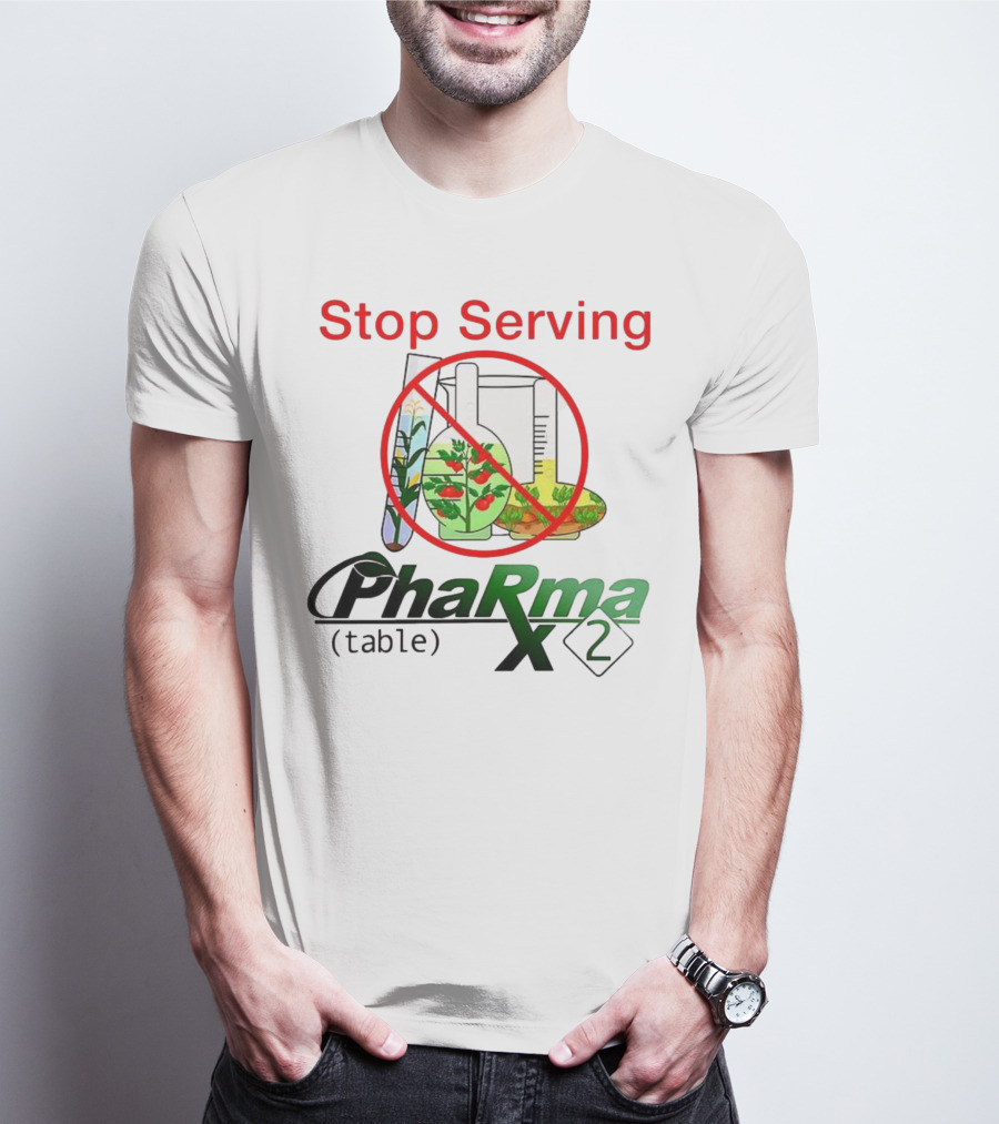 Stop Serving Pharma Table X 2 Chemistry Beakers No Symbol T-Shirt