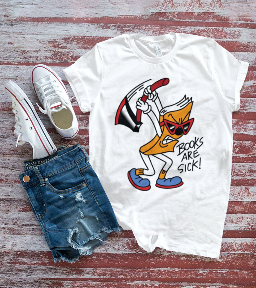 Nick Parry Axed Books Are Sick Animated Character With Pickaxe Sunglasses And Sneakers T-Shirt