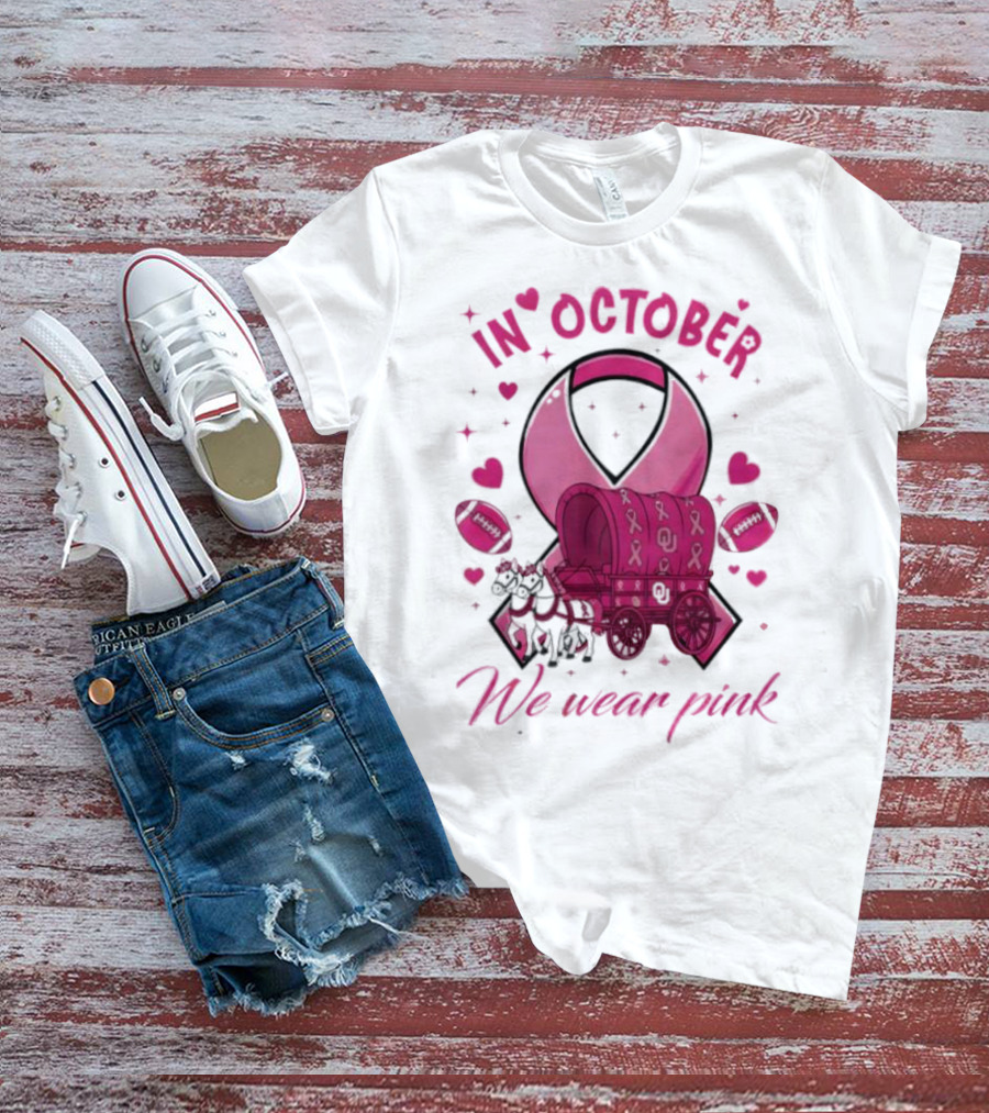 Oklahoma Sooners Pink Ribbon Wagon In October We Wear Pink T-Shirt
