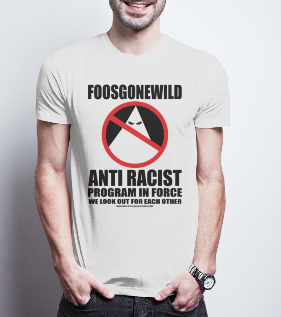 Foosgonewild Anti Racist Program No Face Symbol T-Shirt
