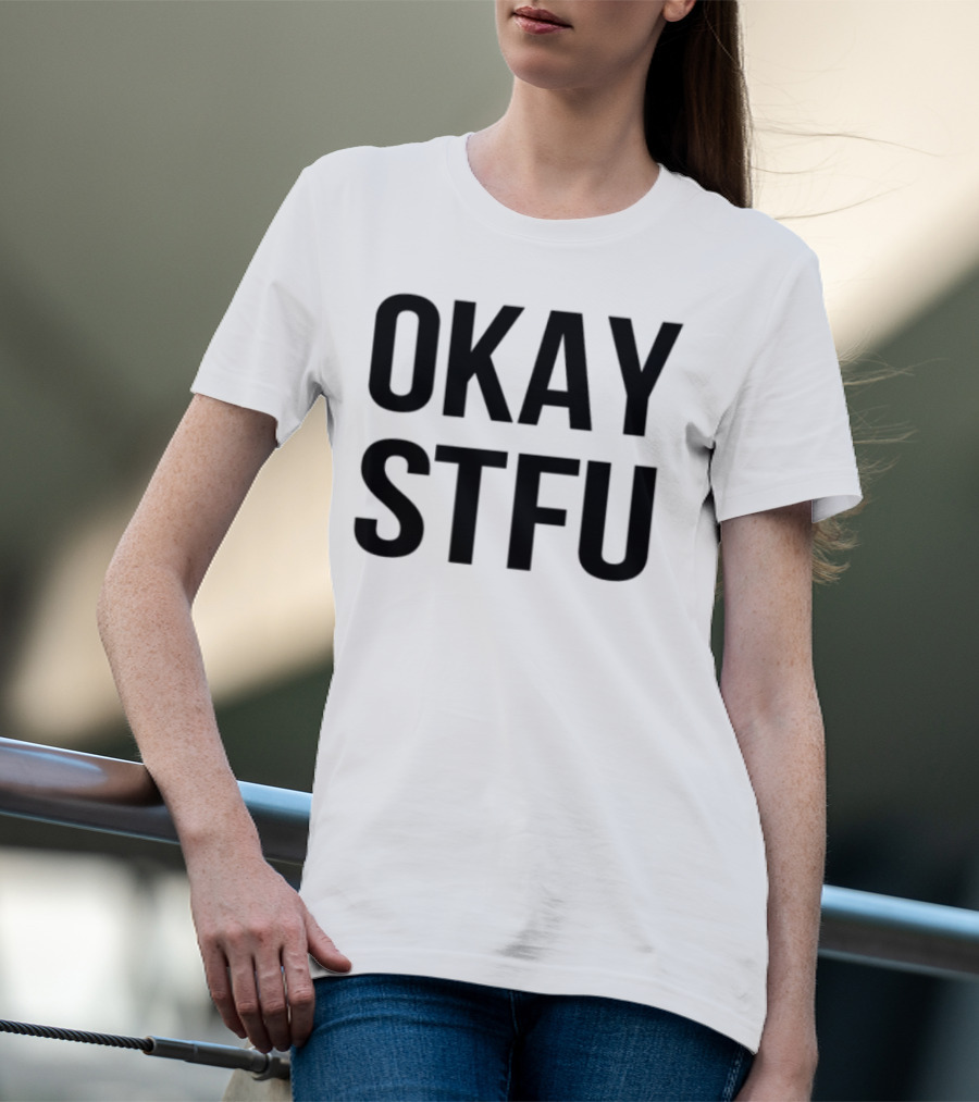 Okay Stfu Finger Gesture Bold Minimalist Text T-Shirt