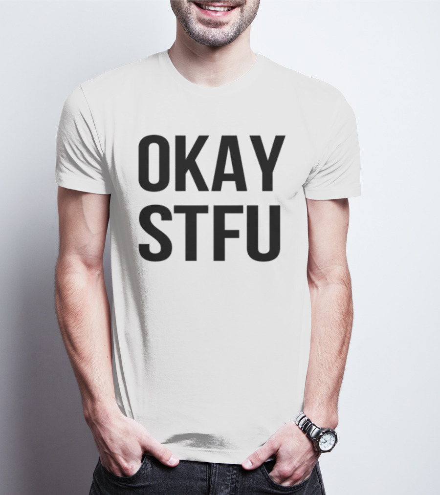 Okay Stfu Finger Gesture Bold Minimalist Text T-Shirt