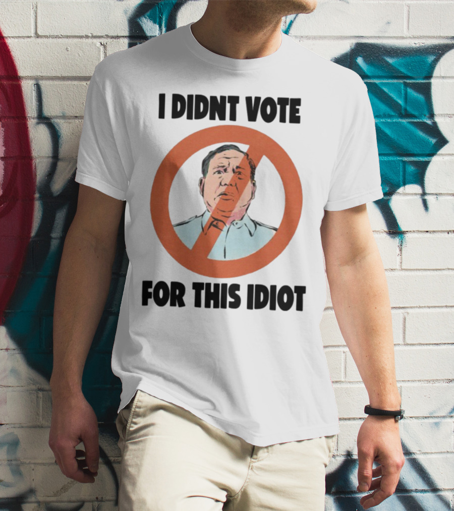 I Didn't Vote For This Idiot No Symbol Political Statement T-Shirt