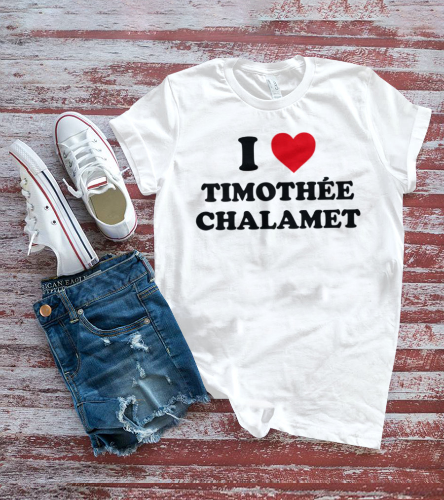 I Heart Timothée Chalamet Enthusiast Apparel T-Shirt