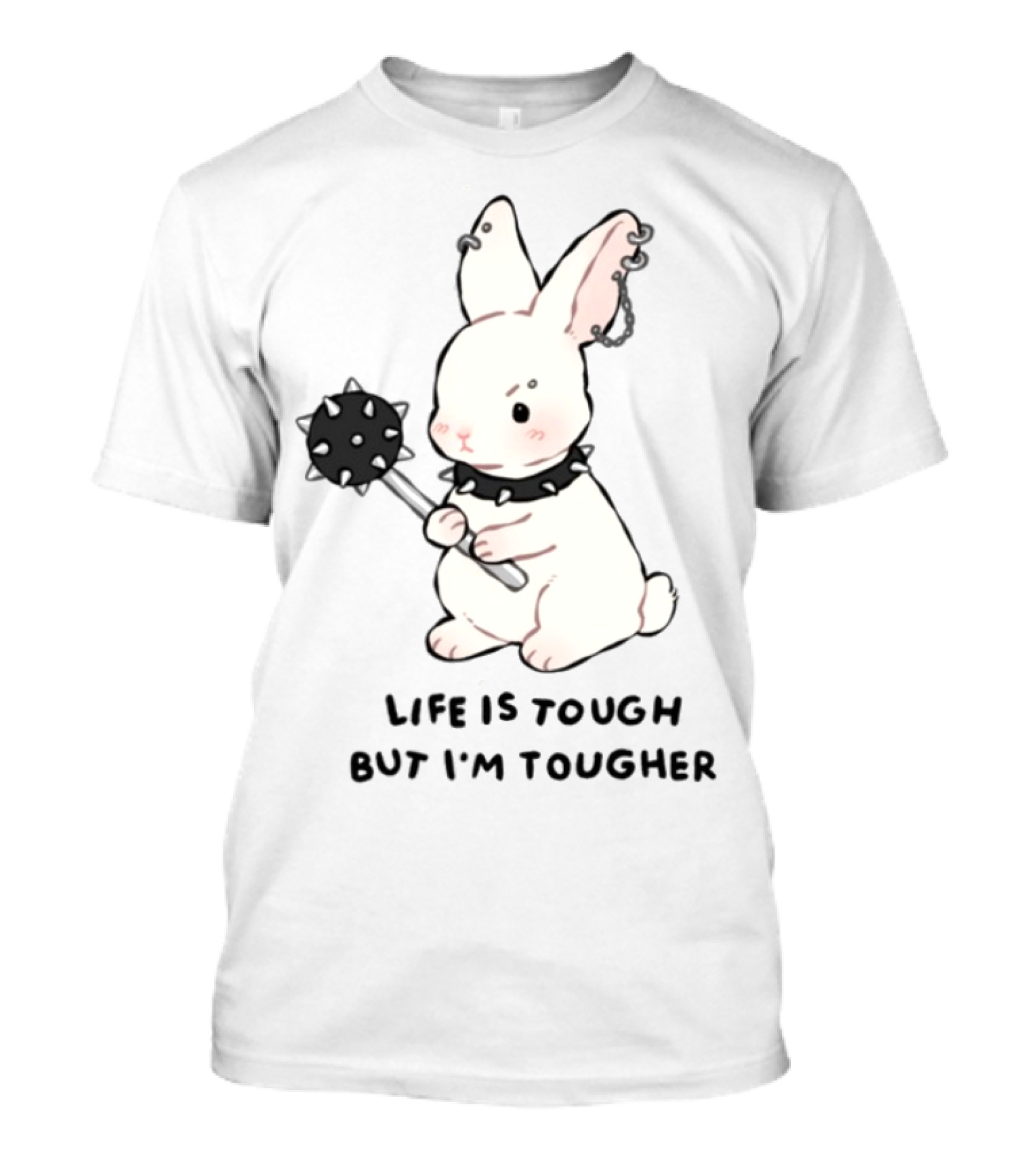 Life Is Tough But I'm Tougher Bunny With Spiked Collar And Mace T-Shirt