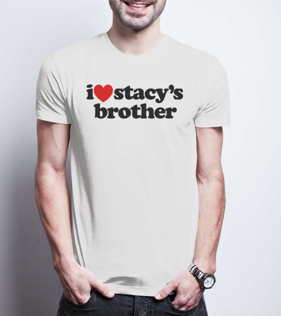 I Love Stacy's Brother White Heart Icon T-Shirt