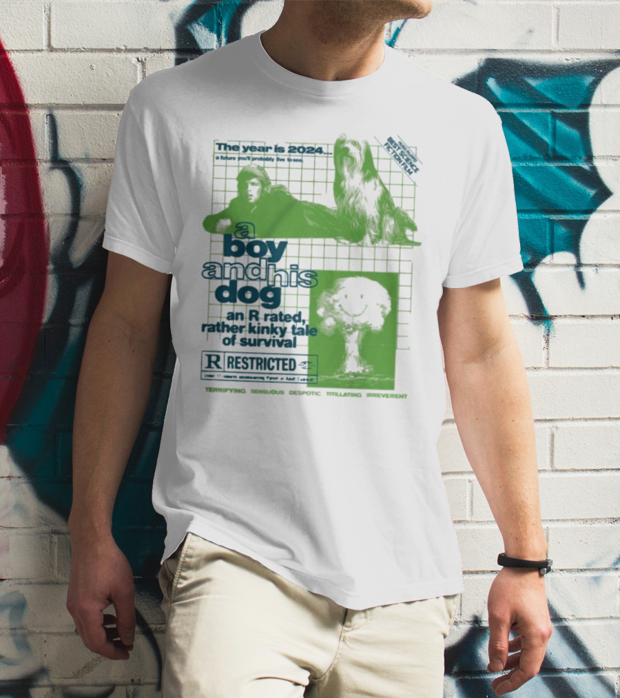 The Year Is 2024 A Boy And His Dog A Kinky Tale Of Survival Terrifying Sensual Despotic Titillating Irreverent T-Shirt