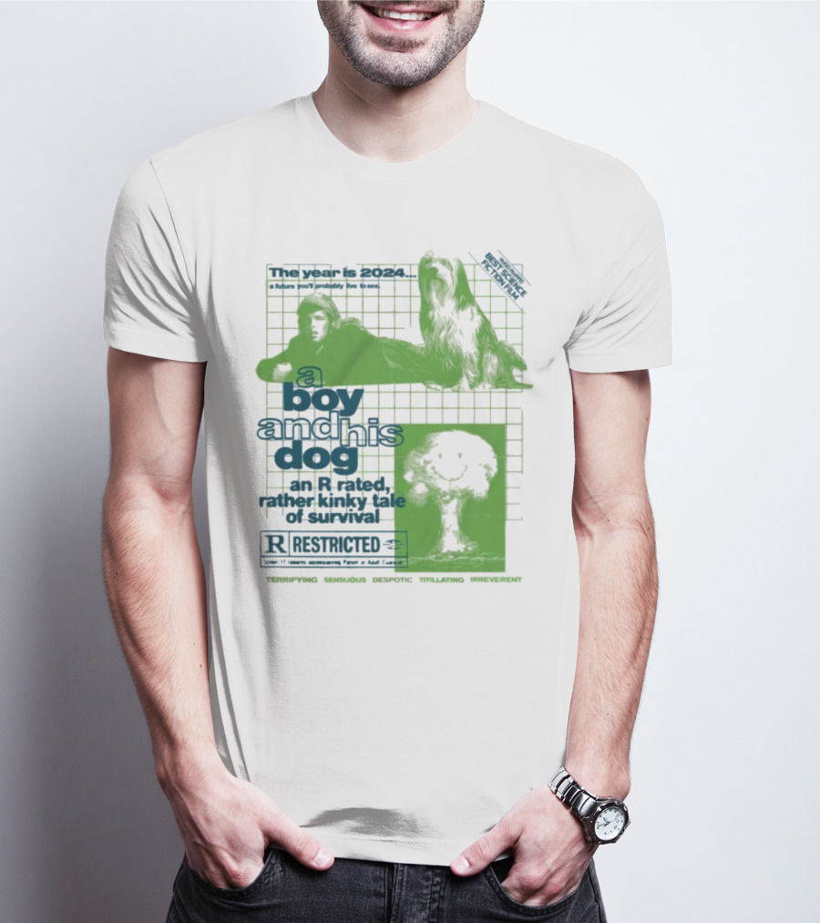 The Year Is 2024 A Boy And His Dog A Kinky Tale Of Survival Terrifying Sensual Despotic Titillating Irreverent T-Shirt