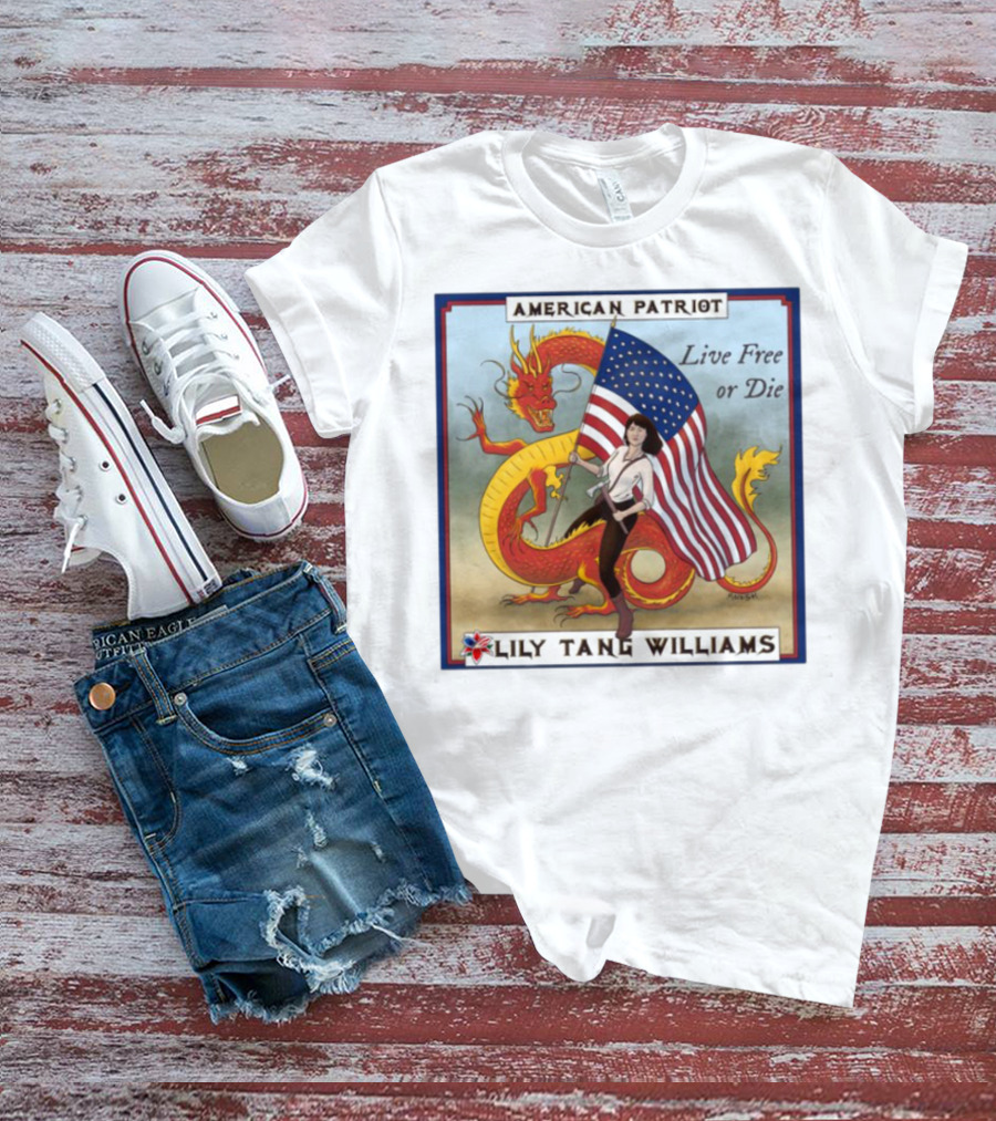 American Patriot Live Free Or Die Lily Tang Williams T-Shirt
