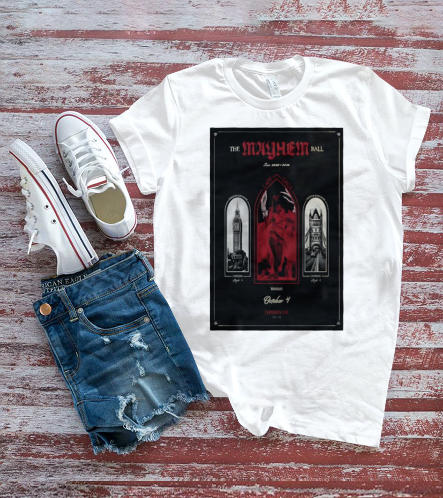 Lady Gaga The Mayhem Ball Tonight October 4 London UK The O2 2025 T-Shirt