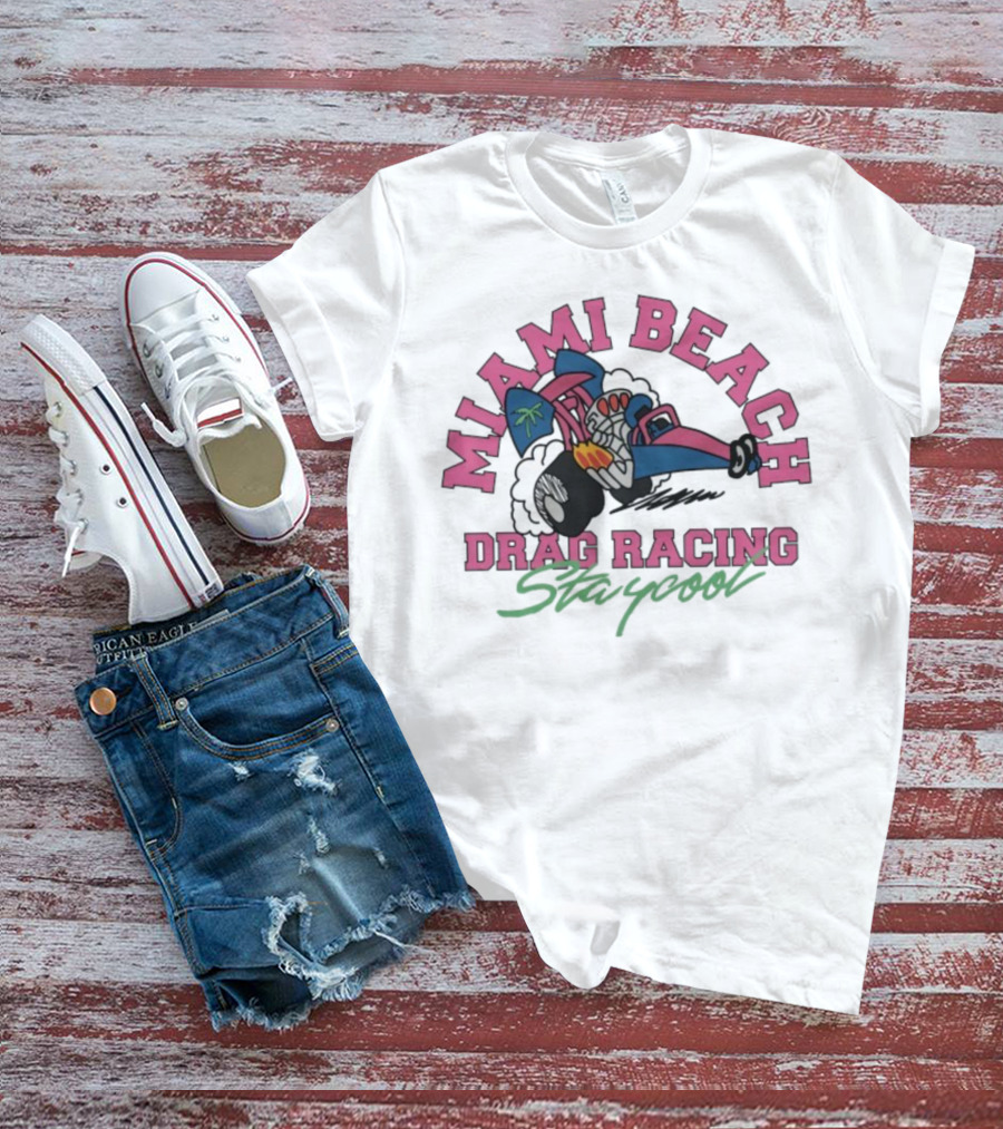 Miami Beach Drag Racing Staycool Racing Imagery T-Shirt