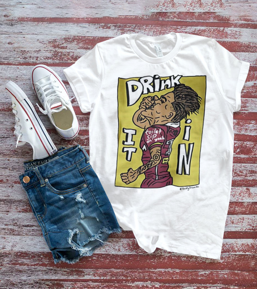 Drink It In Toilet Sip Oh Yeah Walsh T-Shirt