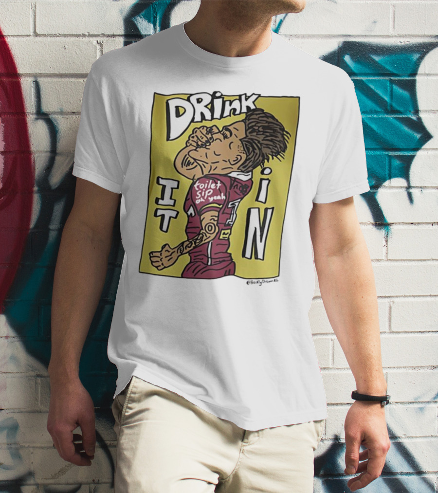 Drink It In Toilet Sip Oh Yeah Walsh T-Shirt