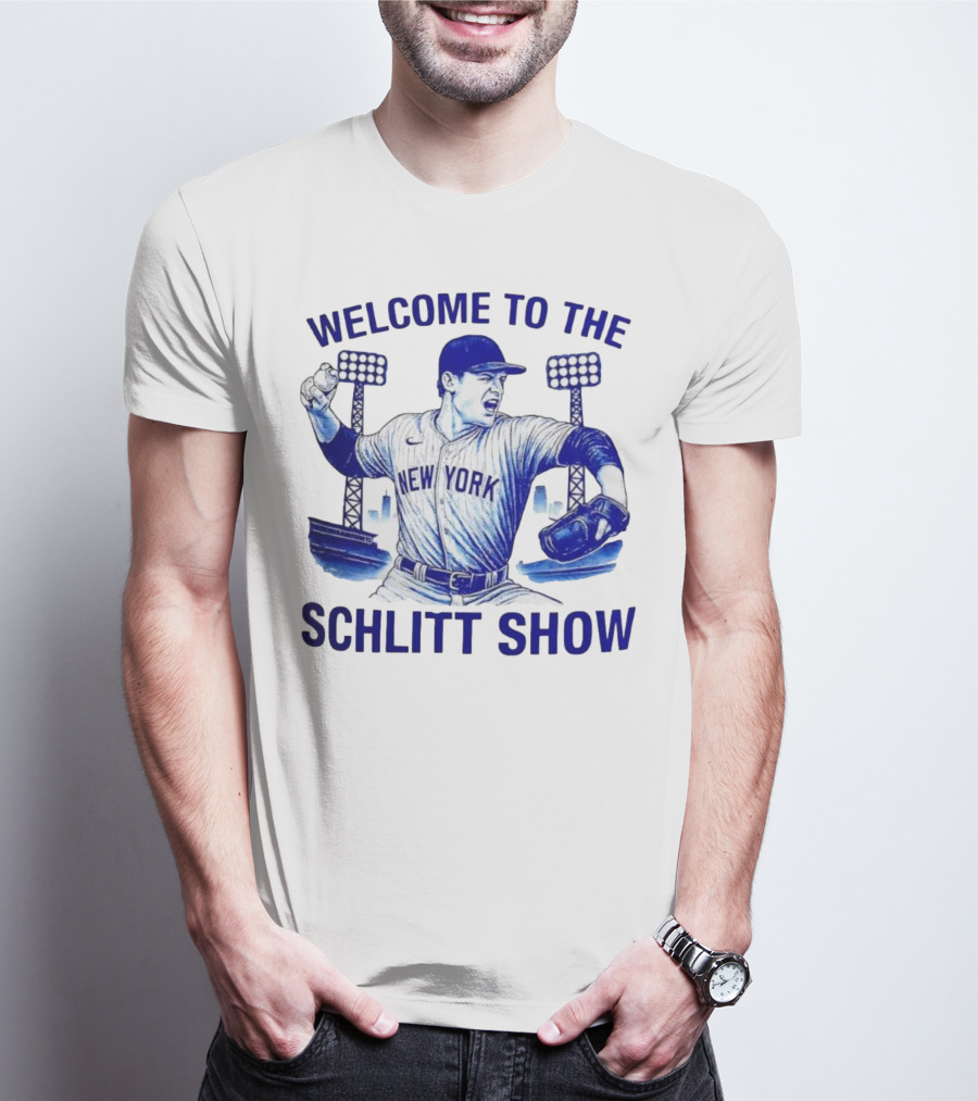 Welcome To The Schlitt Show New York Baseball Player Cam Schlittler T-Shirt