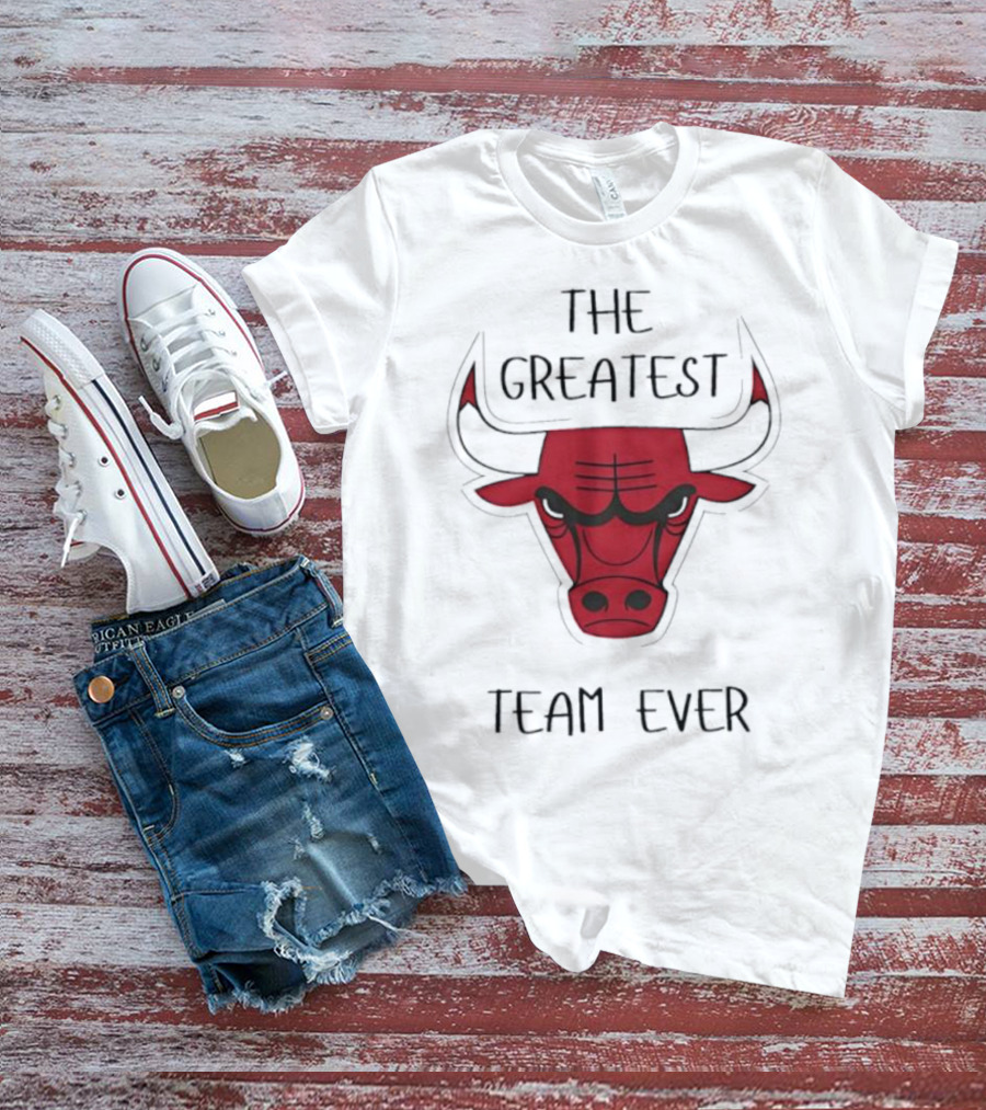 Chicago Bulls The Greatest Team Ever T-Shirt