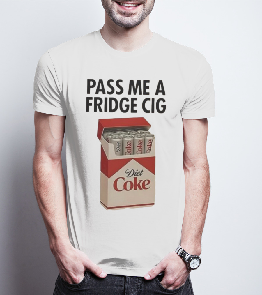 Pass Me A Fridge Cig Diet Coke Box Cans T-Shirt