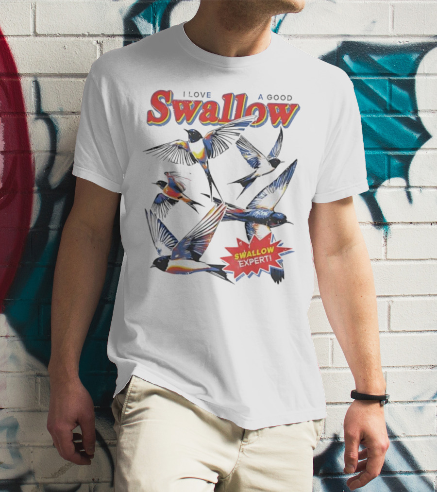 I Love A Good Swallow Swallow Expert Several Swallow Birds T-Shirt