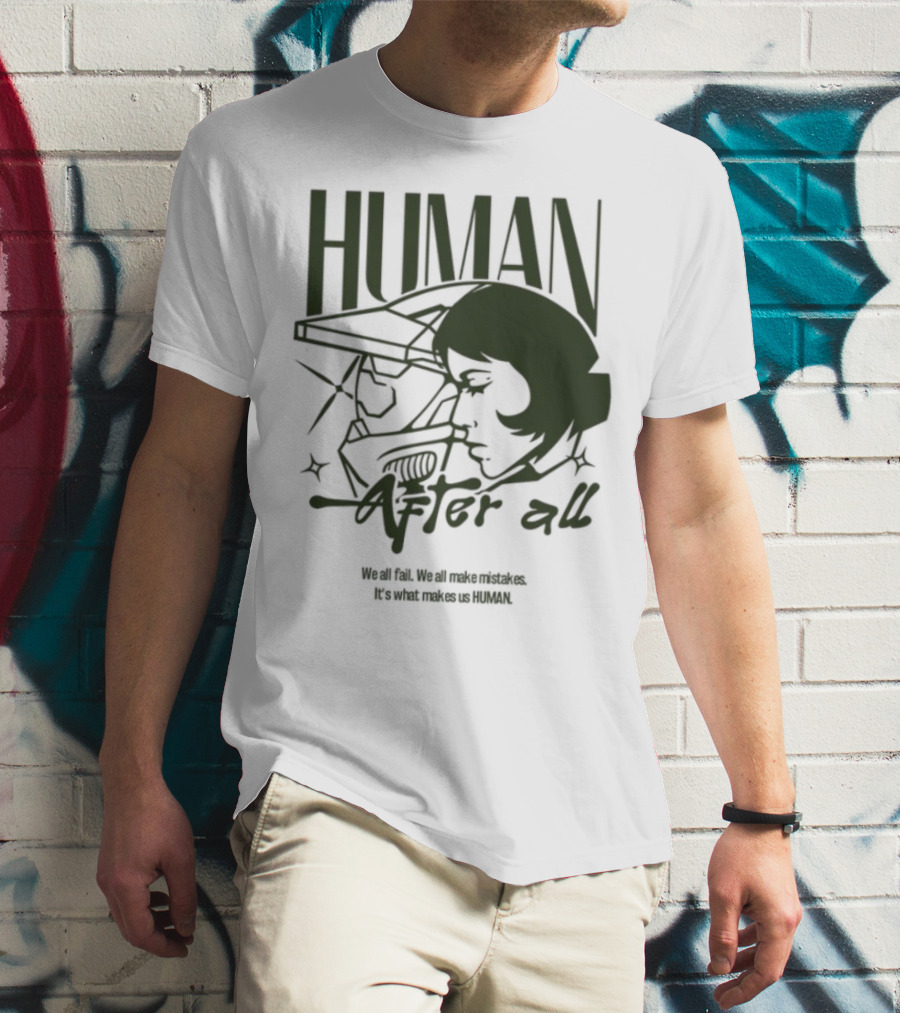 Human After All Embrace Imperfection And Growth T-Shirt