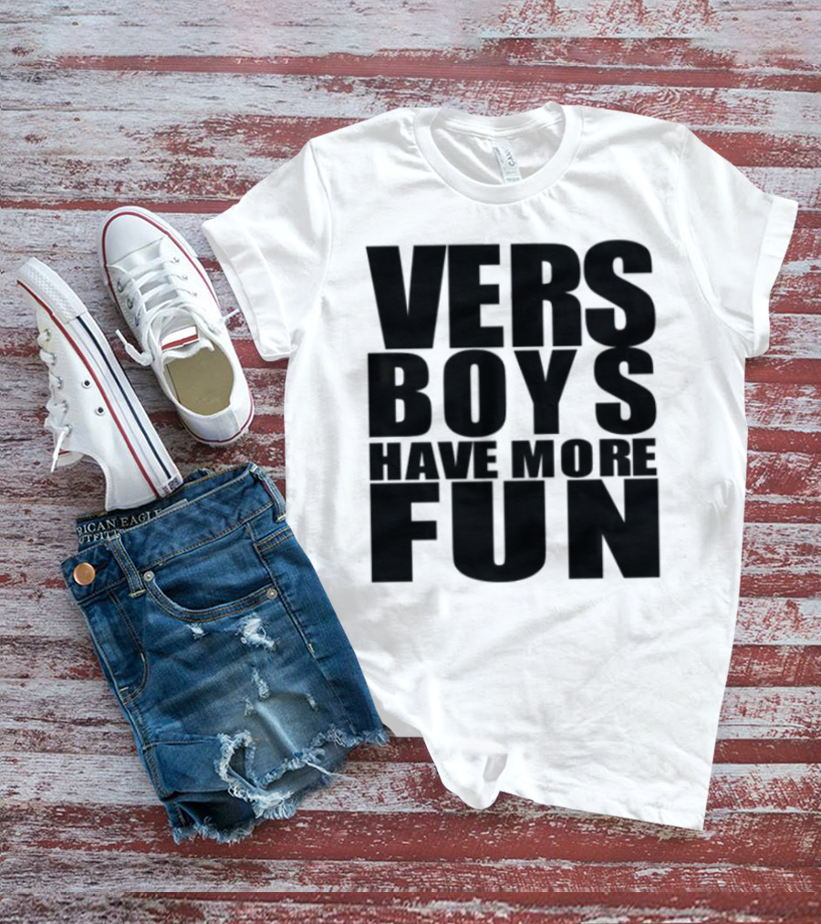 VERS Boys Have More Fun Liljonaro Style T-Shirt