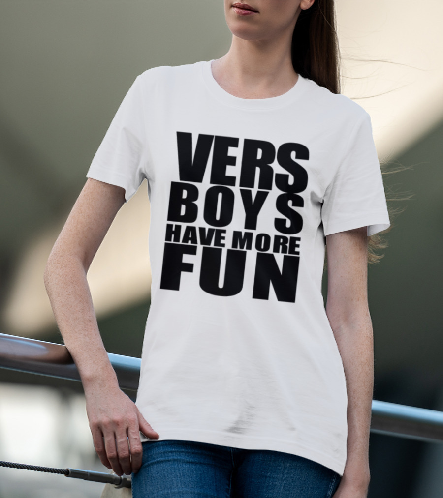 VERS Boys Have More Fun Liljonaro Style T-Shirt