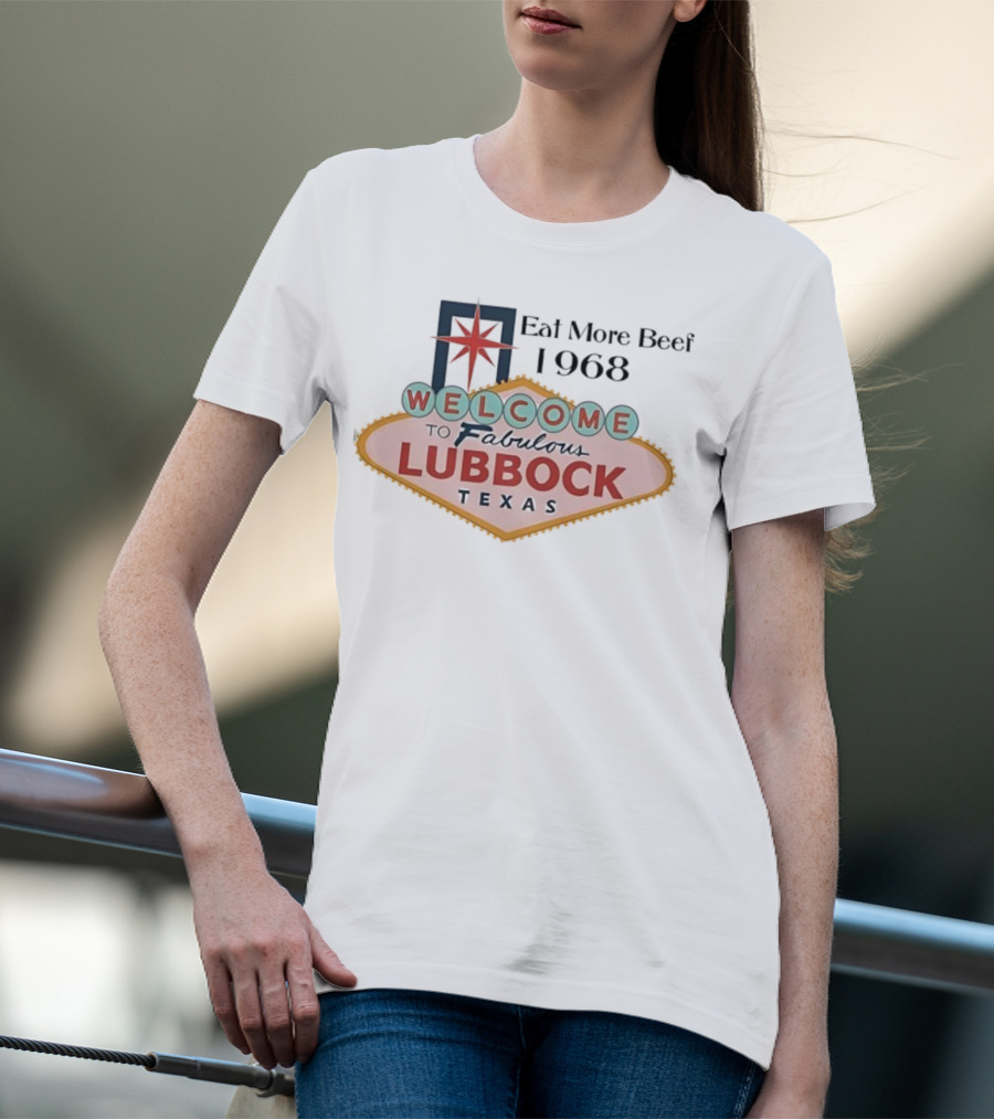 Welcome To Fabulous Lubbock Texas Eat More Beef 1968 Vintage Style Graphic T-Shirt