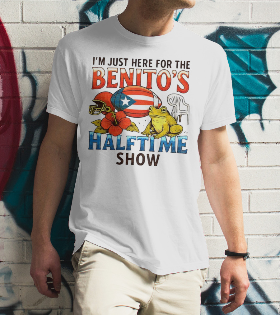 I'm Just Here For The Benito's Halftime Show Bad Bunny Super Bowl T-Shirt