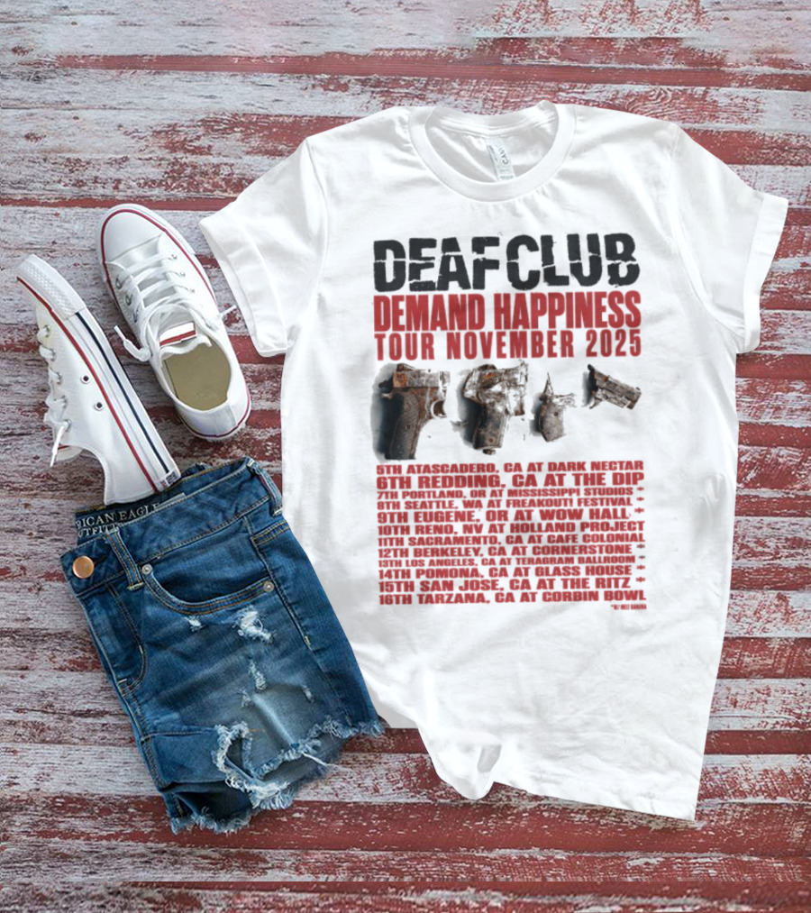 Deaf Club Demand Happiness Tour November 2025 Dispatch Listings T-Shirt
