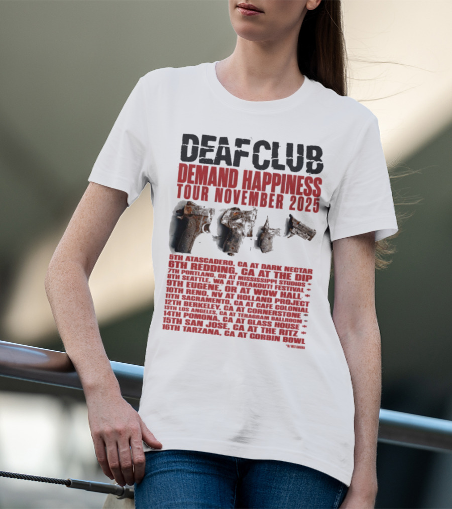 Deaf Club Demand Happiness Tour November 2025 Dispatch Listings T-Shirt