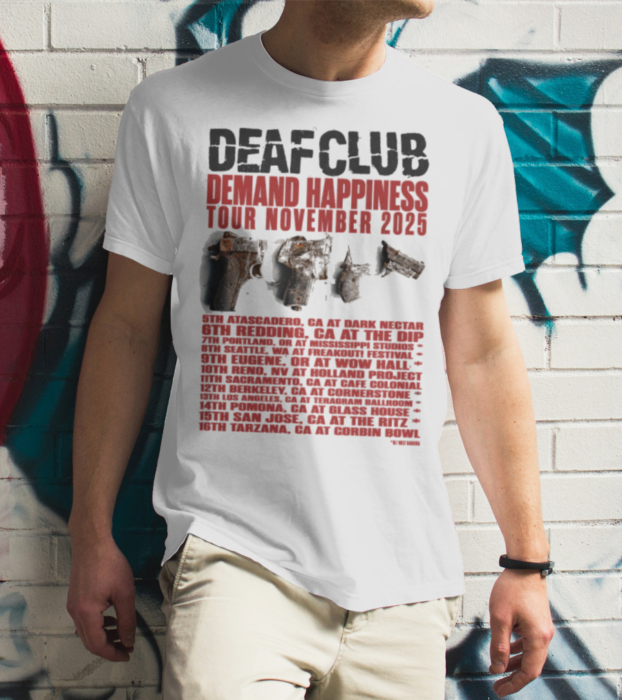 Deaf Club Demand Happiness Tour November 2025 Dispatch Listings T-Shirt