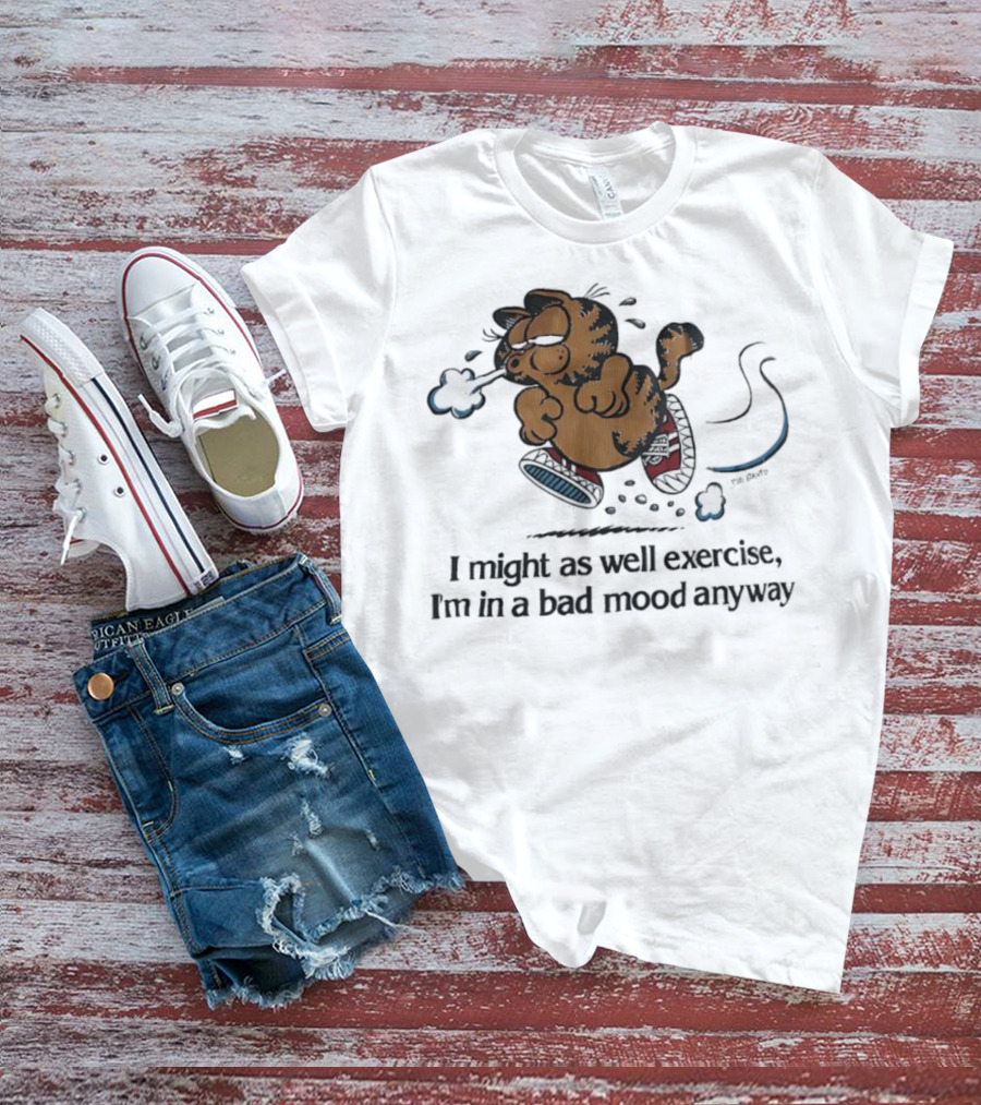 Garf I Might As Well Exercise I'm In A Bad Mood Anyway Cartoon Fitness Humor T-Shirt