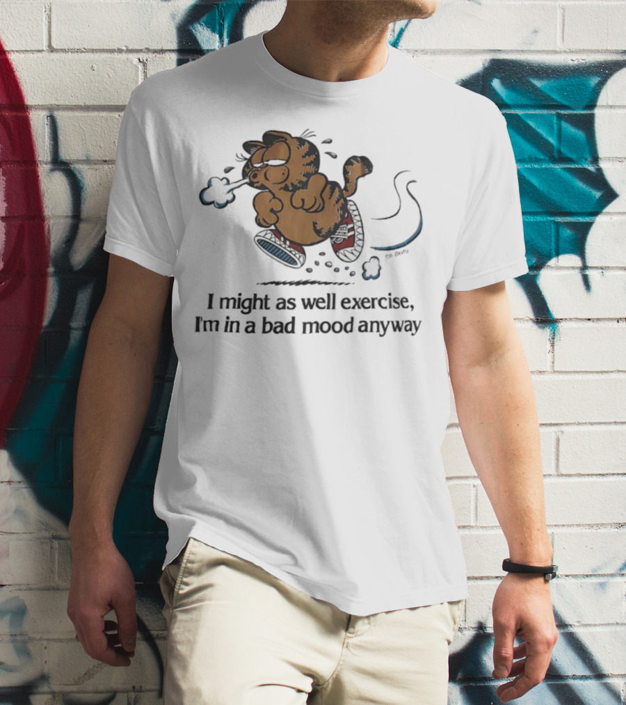 Garf I Might As Well Exercise I'm In A Bad Mood Anyway Cartoon Fitness Humor T-Shirt