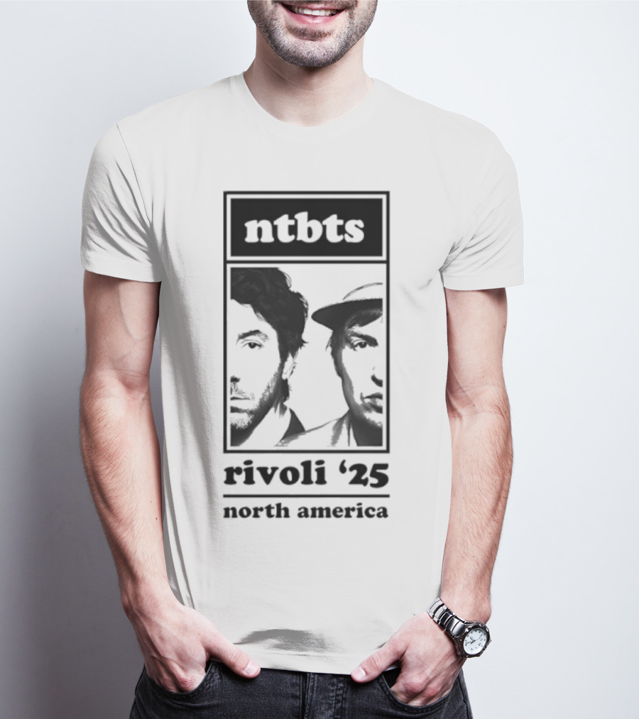 Ntbts Rivoli '25 North America Nirvanna The Band The Show The Movie T-Shirt