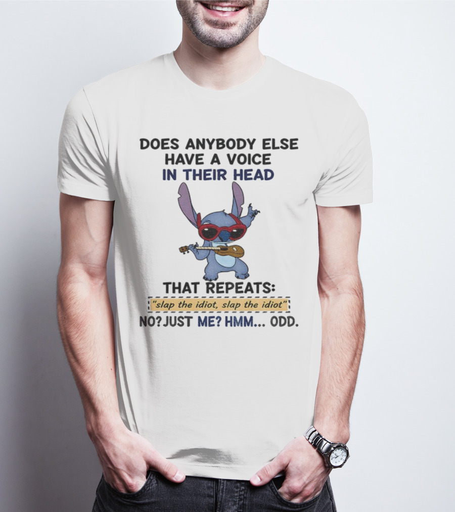 Does Anybody Else Have A Voice In Their Head That Repeats Slap The Idiot Not Just Me Hmm Odd Stitch With Guitar And Glasses T-Shirt