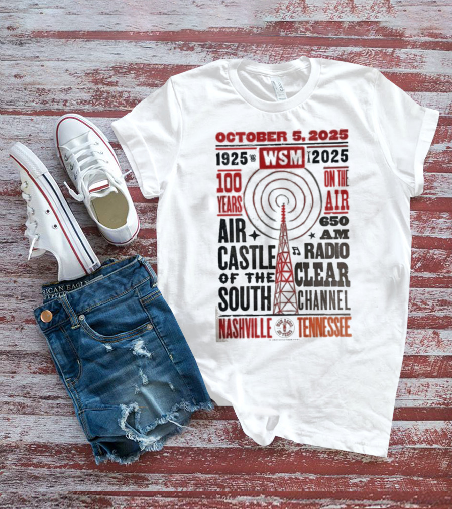 October 5 2025 WSM 100 Years On Air Air Castle Of The South 650 AM Radio Nashville Tennessee T-Shirt