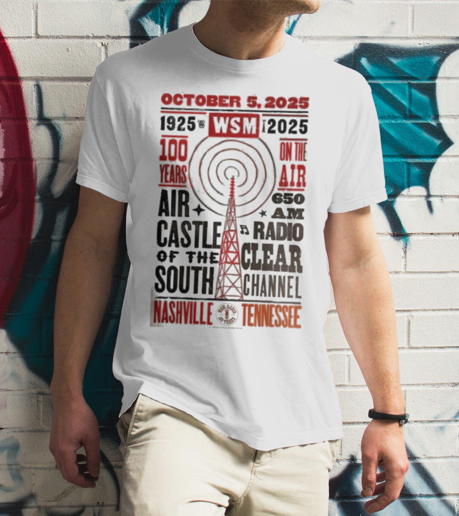 October 5 2025 WSM 100 Years On Air Air Castle Of The South 650 AM Radio Nashville Tennessee T-Shirt